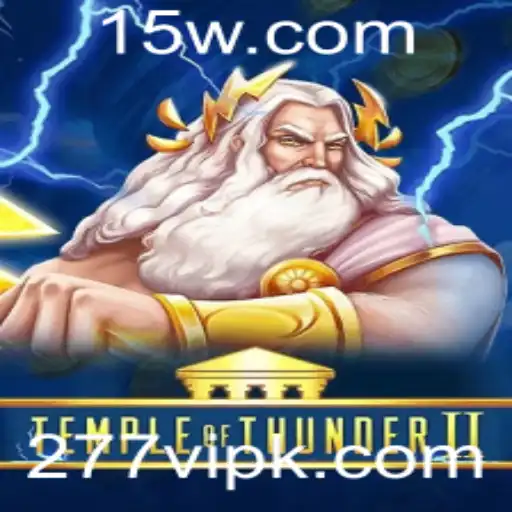 Descubra o Mundo Místico de TempleofThunderII e a Chave para a Vitória 277vip